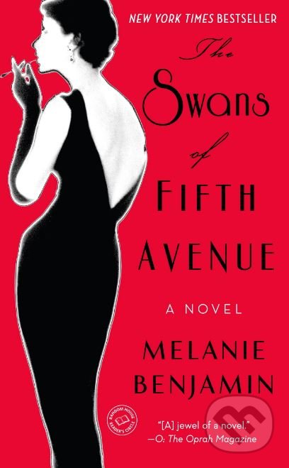 Levně The Swans of Fifth Avenue - Melanie Benjamin - kniha z kategorie Beletria