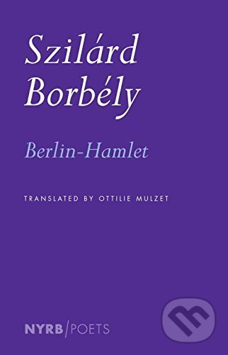 Levně Berlin-Hamlet - Szilárd Borbély - kniha z kategorie Poézia