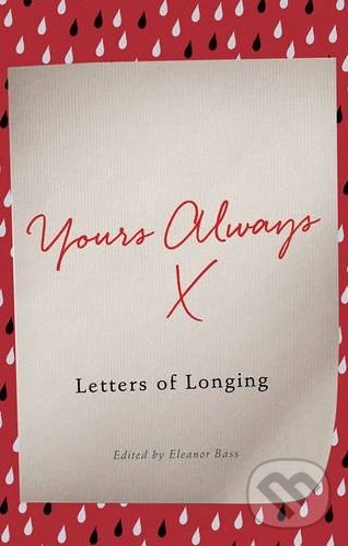 Levně Yours Always (Letters of Longing) - Eleanor Bass - kniha z kategorie História