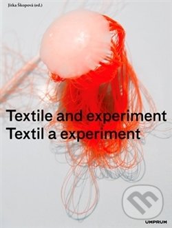 Levně Textil a experiment / Textile and Experiment - Jitka Škopová - kniha z kategorie Design