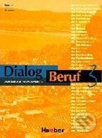 Dialog Beruf 3 - Kursbuch - Norbert Becker, Jorg Braunert, Max Hueber Verlag, 1998