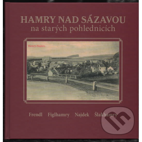 Levně Hamry nad Sázavou na starých pohlednicích - Karel Černý - kniha z kategorie História