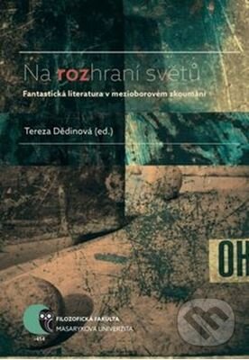 Levně Na rozhraní světů (Fantastická literatura v mezioborovém zkoumání) - kniha z kategorie Vysoké školy
