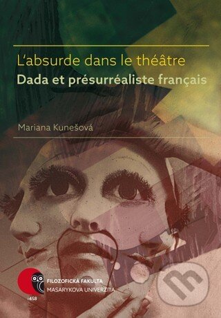 Levně L'absurde dans le théâtre Dada et présurréaliste français - kniha z kategorie Vysoké školy