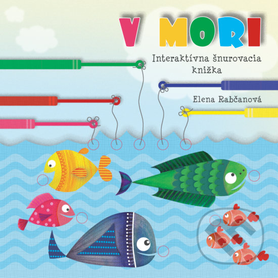 Levně V mori (Interaktívna šnurovacia knižka) - Elena Rabčanová - kniha z kategorie Biológia