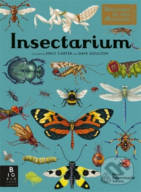 Levně Insectarium (Welcome To The Museum) - Dave Goulson, Emily Carter (ilustrátor) - kniha z kategorie Biológia