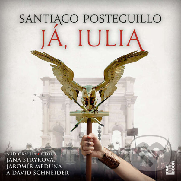 Audiokniha: Já, Iulia (Santiago Posteguillo)