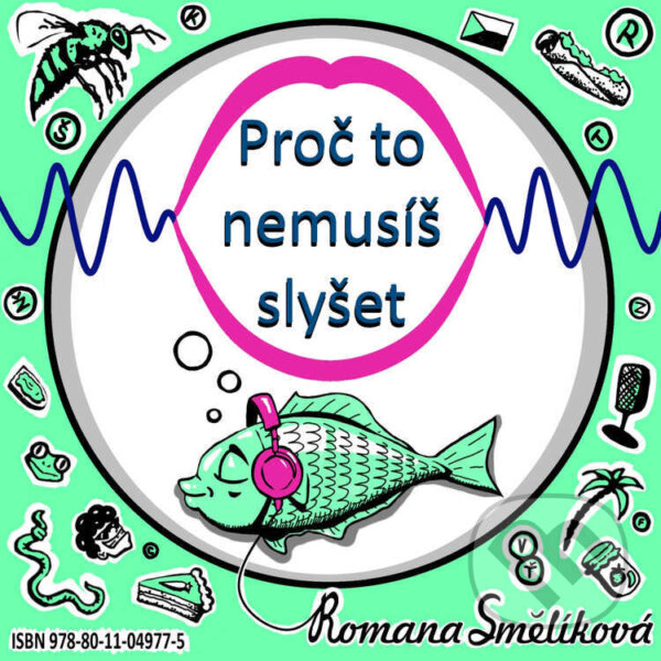 Audiokniha: Proč to nemusíš slyšet (Romana Smělíková). Romana Smělíková, 2024