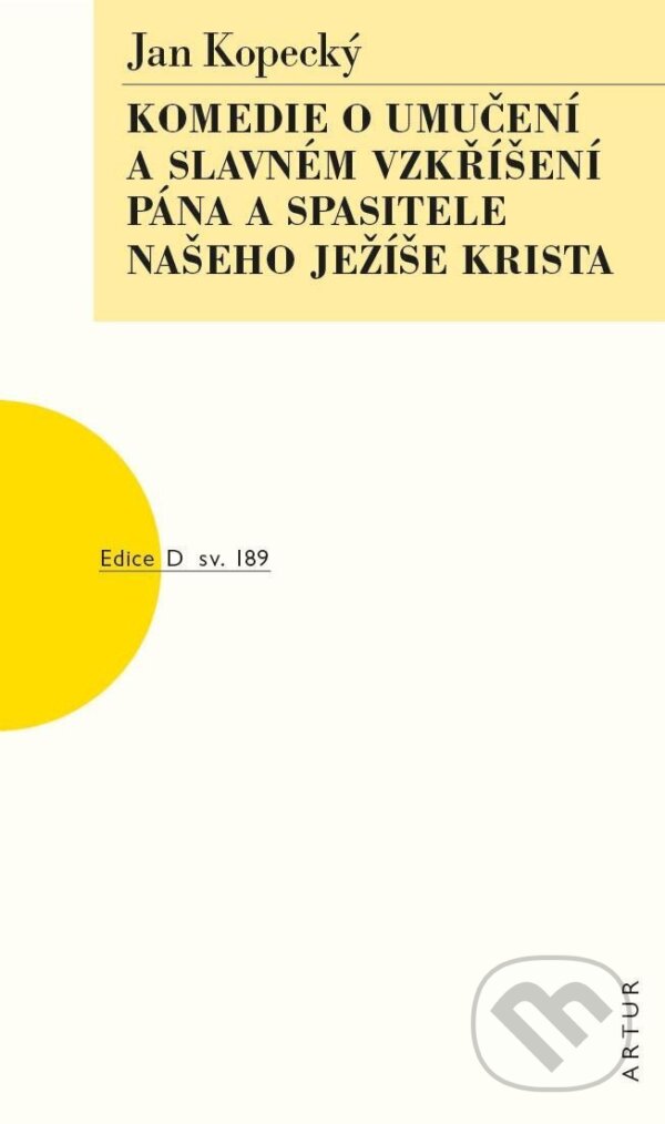 Levně Komedie o umučení a slavném vzkříšení Pána a Spasitele našeho Ježíše Krista - kniha z kategorie Dráma a divadelné hry