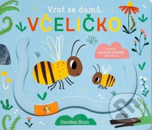 Levně Vrať se domů, včeličko - kniha z kategorie Naučné knihy