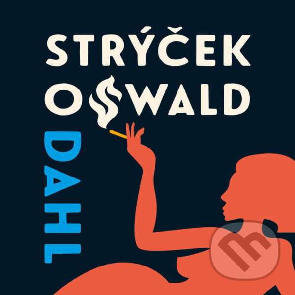 Audiokniha: Můj strýček Oswald (Roald Dahl). Tympanum, 2024