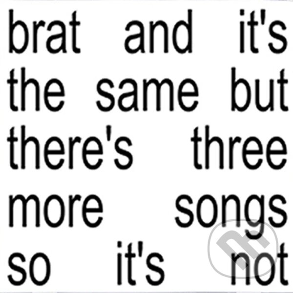 Levně Charli Xcx: BRAT and It's the Same But There's Three More Songs So It's Not (Deluxe Edition) LP