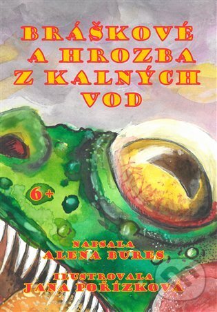 Levně Bráškové a hrozba z kalných vod - Alena Bures - kniha z kategorie Rozprávky