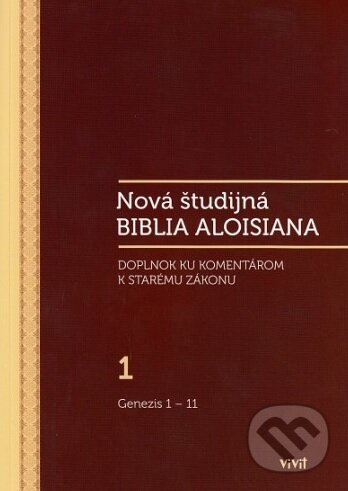 Levně Nová študijná Biblia Aloisiana 1 (Doplnok ku komentárom k Starému zákonu / Genezis 1 - 11) - kniha z kategorie Biblia