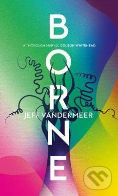 Levně Borne - Jeff VanderMeer - kniha z kategorie Sci-fi