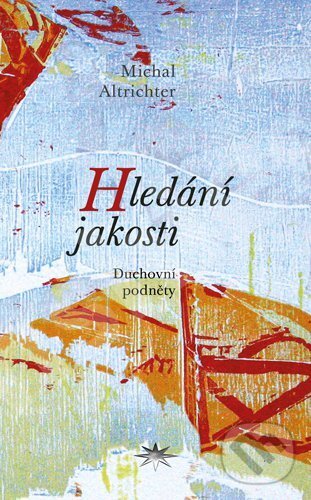 Levně Hledání jakosti - Michal Altrichter - kniha z kategorie Filozofia