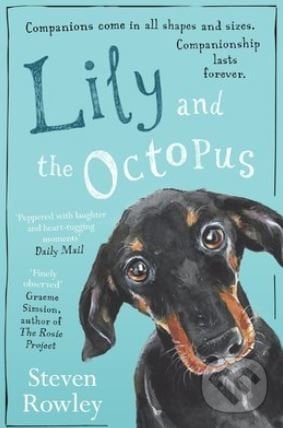 Lily and the Octopus - Steven Rowley, Simon & Schuster, 2017