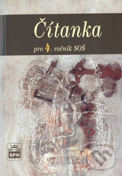 Čítanka pro 4. ročník SOŠ - Josef Soukal, SPN - pedagogické nakladatelství, 2004