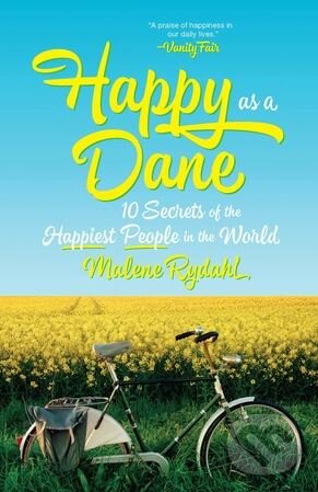 Levně Happy as a Dane (10 Secrets of the Happiest People in the World) - kniha z kategorie Motivácia a sebarozvoj