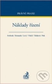 Levně Náklady řízení - Hromada, Levý, Vláčil, Tlašková, Pirk, Svoboda - kniha z kategorie Občianske právo