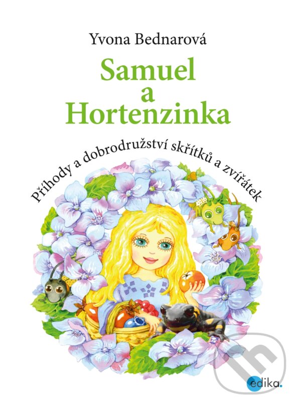 Kniha: Samuel a Hortenzinka (Yvona Bednarová). Edika, 2017