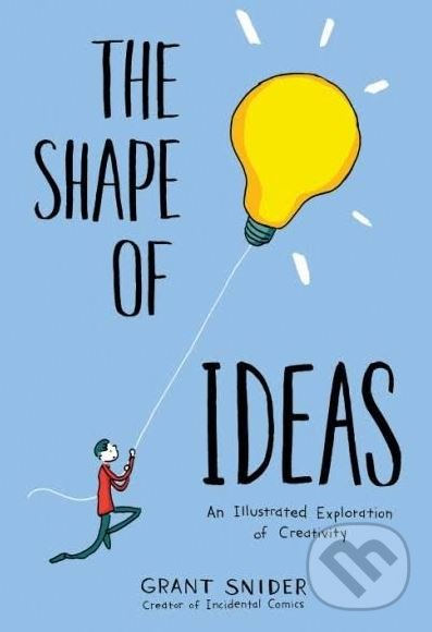 Levně The Shape of Ideas (An Illustrated Exploration of Creativity) - kniha z kategorie Humanitné a spoločenské vedy