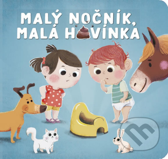 Levně Malý nočník, malá hovínka - kniha z kategorie Pre deti a mládež