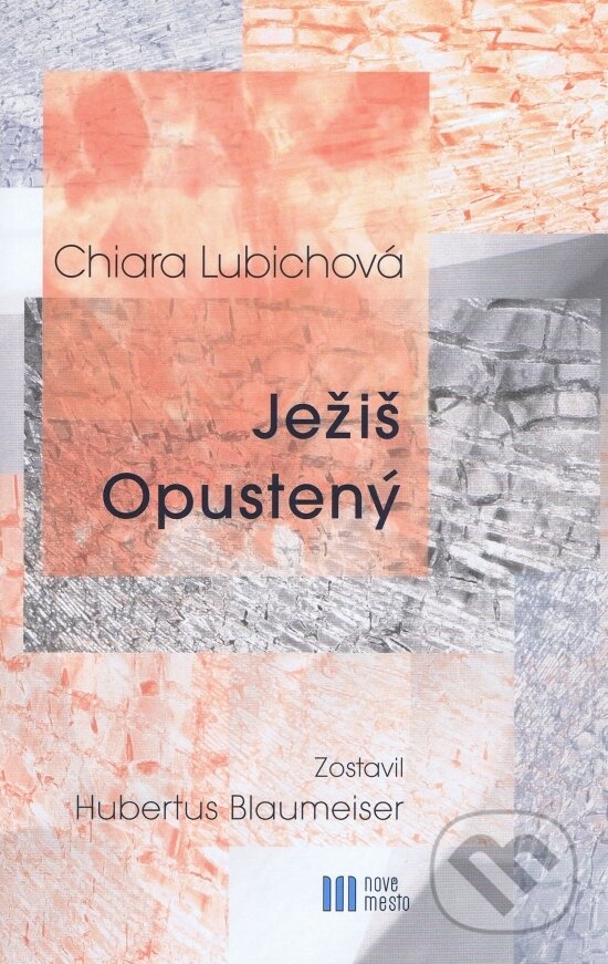 Levně Ježiš Opustený - Chiara Lubichová - kniha z kategorie Duchovný život