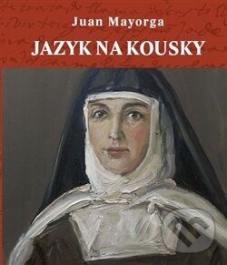 Levně Jazyk na kousky - Juan Mayorga - kniha z kategorie Dráma a divadelné hry