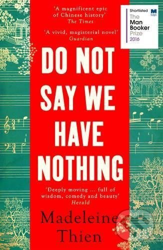 Levně Do Not Say We Have Nothing - Madeleine Thien - kniha z kategorie Spoločenská beletria