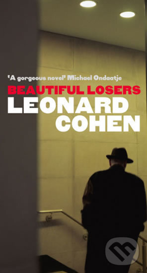 Levně Beautiful Losers - Leonard Cohen - kniha z kategorie Spoločenská beletria