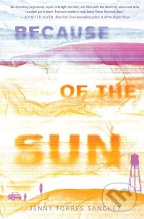 Levně Because of the Sun - Jenny Torres Sanchez - kniha z kategorie Beletria