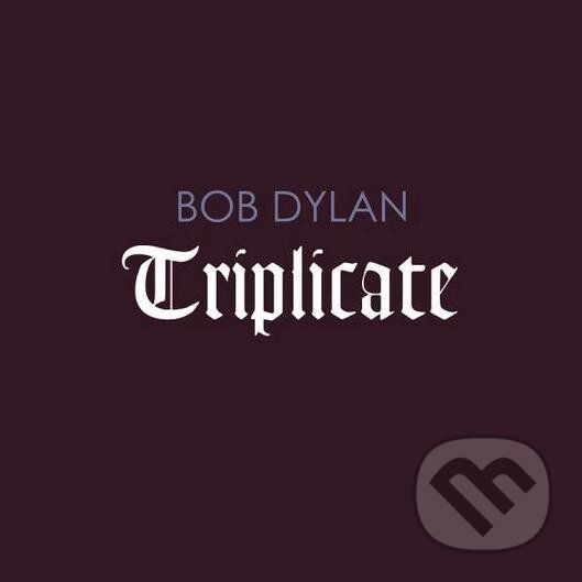 Levně Bob Dylan: Triplicate (3 CD) - Bob Dylan