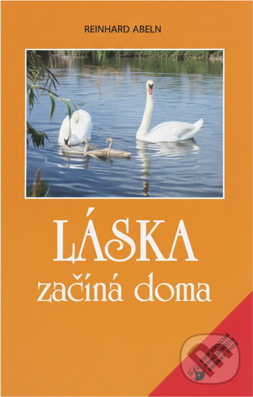 Kniha: Láska začíná doma : myšlenky o manželství a rodině, dětech a výchově (Reinhard Abeln). Karmelitánské nakladatelství, 1996