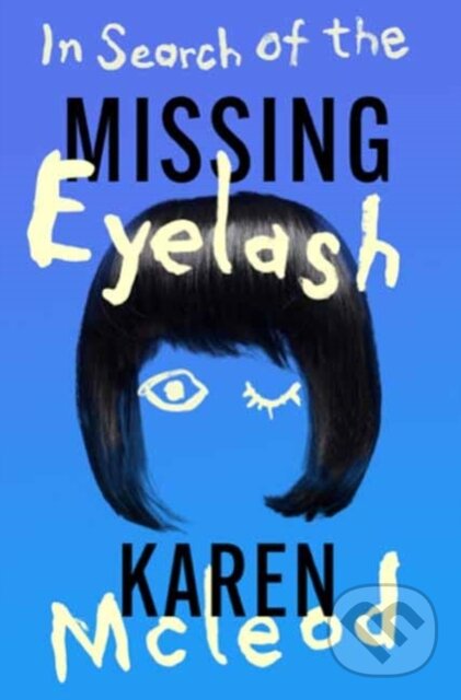 Levně In Search Of The Missing Eyelash - Karen Mcleod - kniha z kategorie Beletria