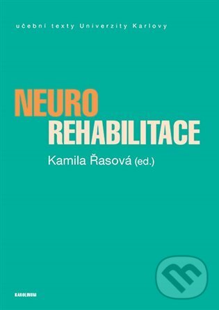 Levně Neurorehabilitace - Kamila Řasová - kniha z kategorie Neurológia