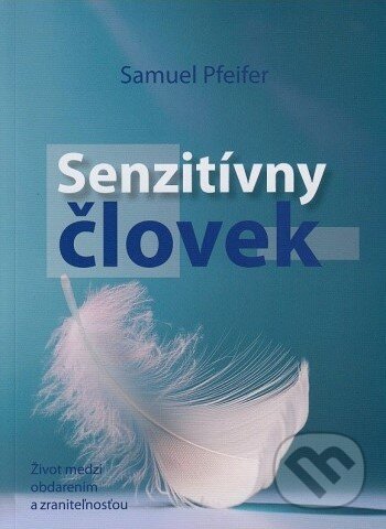 Kniha: Senzitívny človek (Samuel Pfeifer)