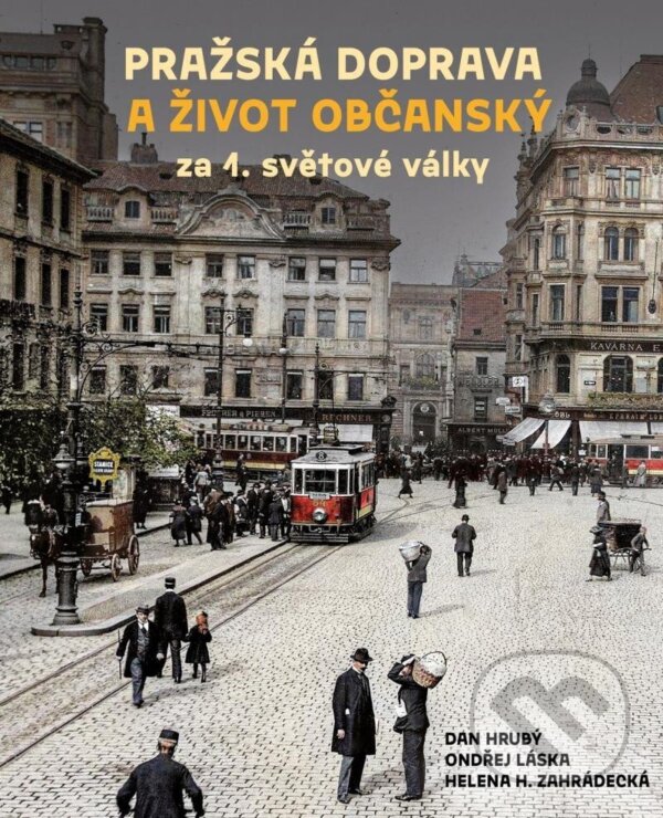 Levně Pražská doprava a život občanský za 1. světové války - kniha z kategorie 20. storočia