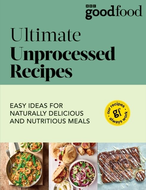 Levně Ultimate Unprocessed Recipes - GOOD FOOD - kniha z kategorie Diéty a zdravá výživa