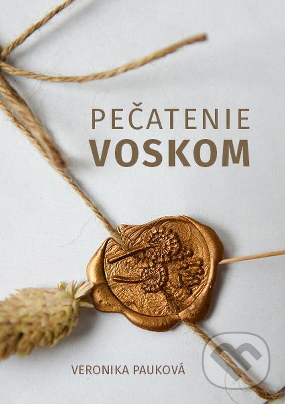 E-kniha: Pečatenie voskom (Veronika Pauková). Vernika Pauková