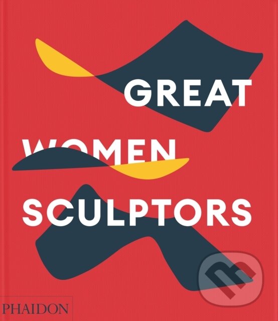 Levně Great Women Sculptors - kniha z kategorie Sochárstvo