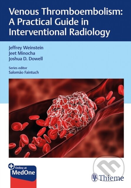 Kniha: Practical Guides in Interventional Radiology: A Practical Guide in Interventional Radiology (Jeet Minocha, Jeffrey Weinstein a Joshua Dowell)