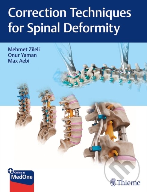 Levně Correction Techniques for Spinal Deformity - Max Aebi, Onur Yaman, Mehmet Zileli - kniha z kategorie Chirurgia