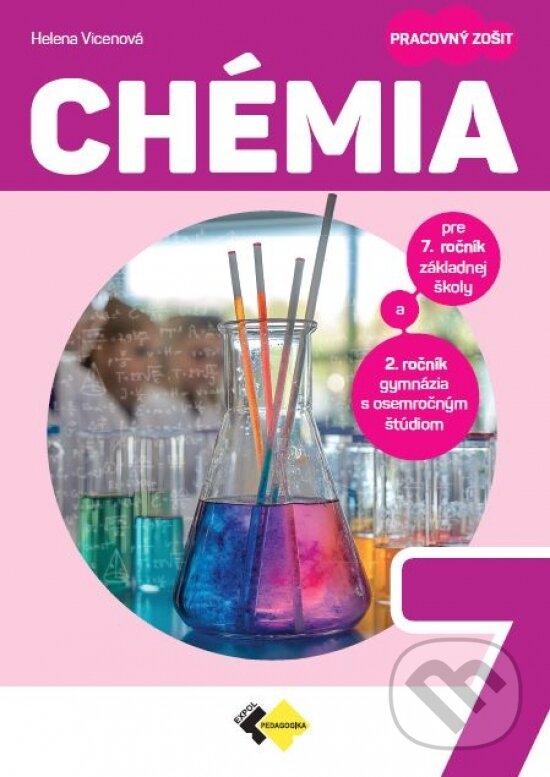 Kniha Chémia pre 7. ročník základnej školy a 2. ročník gymnázia s osemročným štúdiom (pracovný zošit)