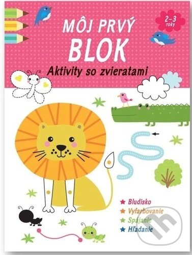 Levně Môj prvý blok: Aktivity so zvieratami - kniha z kategorie Hravé úlohy