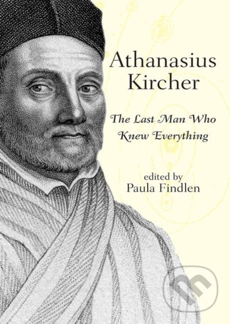 Levně Athanasius Kircher (The Last Man Who Knew Everything) - kniha z kategorie História