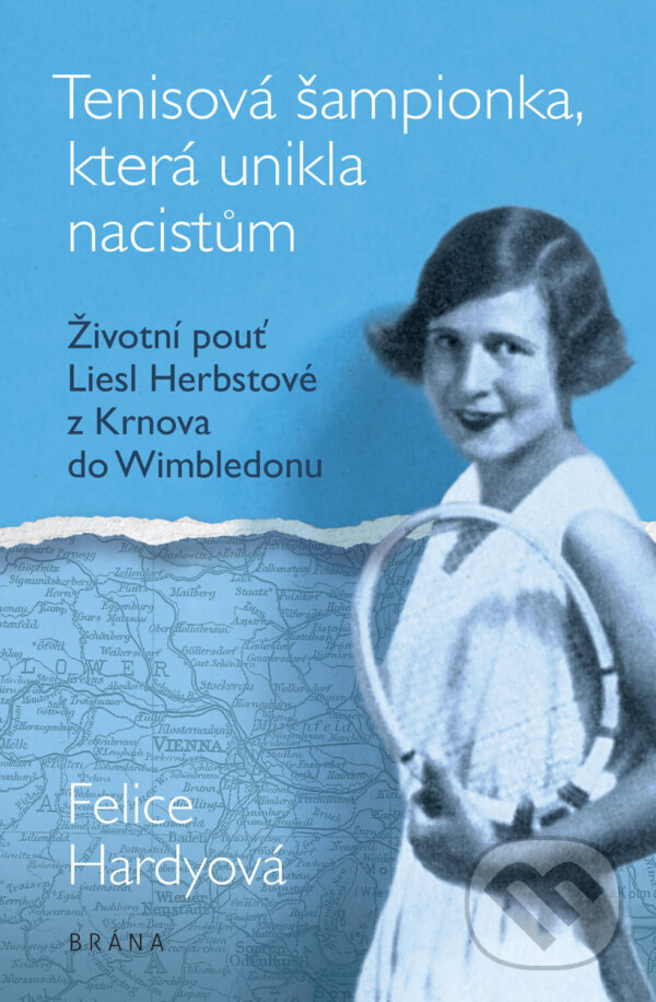 E-kniha: Tenisová šampionka, která unikla nacistům (Felice Hardy). Brána, 2024