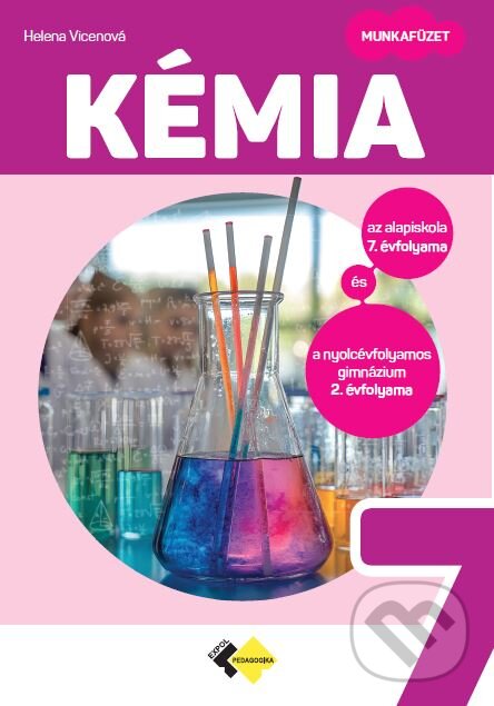Kniha Chémia pre 7. ročník ZŠ a 2. ročník GOŠ s vyučovacím jazykom maďarským