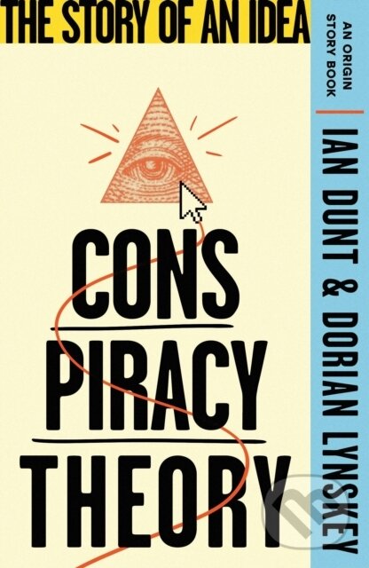 Levně Conspiracy Theory (The Story of an Idea (An Origin Story Book)) - kniha z kategorie Politológia a politika