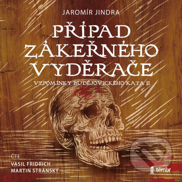 Audiokniha: Případ zákeřného vyděrače (Jaromír Jindra). Témbr, 2024